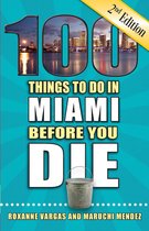 100 Things to Do in Miami Before You Die, Second Edition
