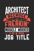 Architect Because Freakin' Miracle Worker Is Not an Official Job Title