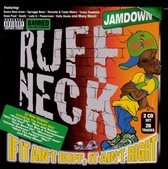 Ruff Neck: If It Ain't Ruff It Ain't Right