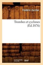 Sciences- Trombes Et Cyclones (�d.1876)