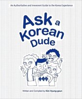 Boek cover Ask a Korean Dude van Kim Hyung-Geun