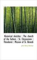 Historical Sketches: The Church of the Fathers: St. Chrysostom: Theodoret