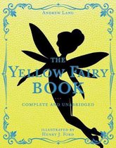 The Yellow Fairy Book, Volume 4: Complete and Unabridged
