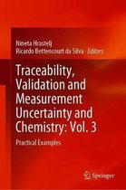 Traceability, Validation and Measurement Uncertainty in Chemistry: Vol. 3