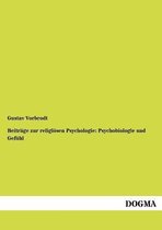 Beiträge zur religiösen Psychologie: Psychobiologie und Gefühl