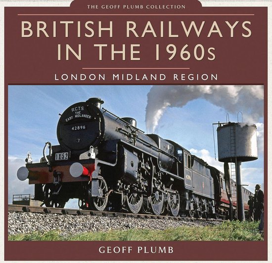 Geoff Plumb Collection - British Railways in the 1960s - cover