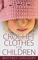 Crochet Clothes for Children