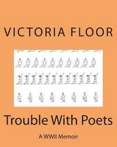 Trouble With Poets