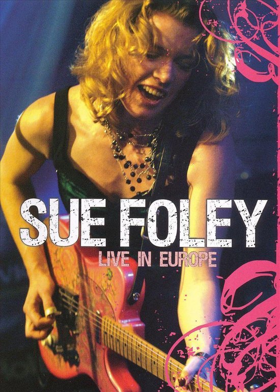 Cover van de film 'Sue Foley - Live In Europe'