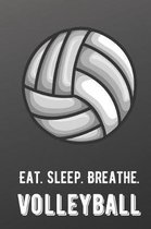 Eat Sleep Breathe Volleyball