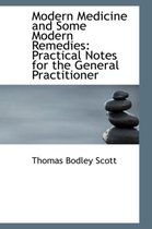 Modern Medicine and Some Modern Remedies