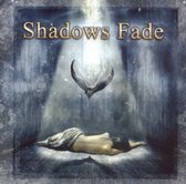 Shadows Fade