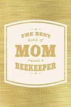 The Best Kind Of Mom Raises A Beekeeper