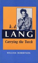 K D Lang Carrying The Torch