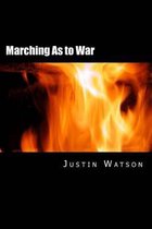 Marching as to War