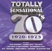Totally Sensational 70's: 1970-1973