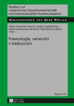 Studien zur romanischen Sprachwissenschaft und interkulturellen Kommunikation 109 - Fraseología, variación y traducción