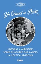 Filo y Contrafilo - Yo conocí a Perón