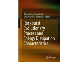 Rockburst Evolutionary Process and Energy Dissipation Characteristics