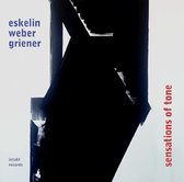 Ellery Eskelin, Christian Weber, Michael Griener - Sensations Of Tone (CD)