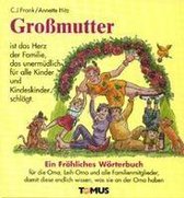 Großmutter. Ein fröhliches Wörterbuch
