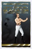 Reminiscences of a 19th Century Gladiator