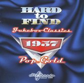 Hard to Find Jukebox Classics 1957: Pop Gold