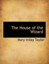 The House of the Wizard