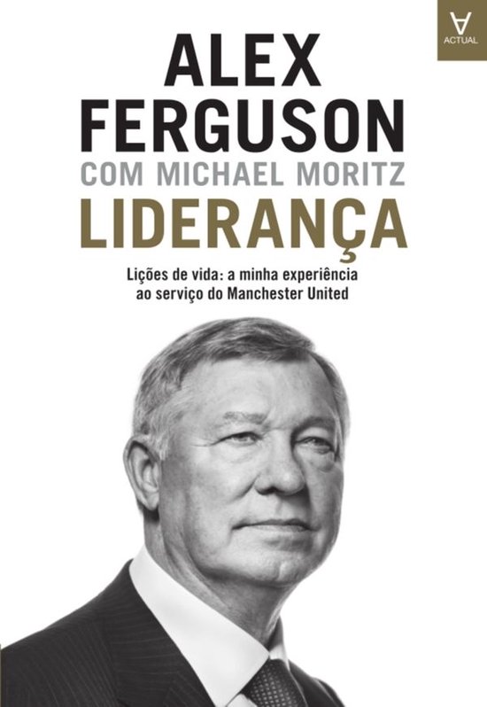 Liderança – Lições de vida: a minha experiência ao serviço do Manchester United