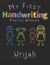 My first Handwriting Practice Workbook Urijah