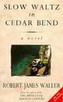 SLOW WALTZ AT CEDAR BEND