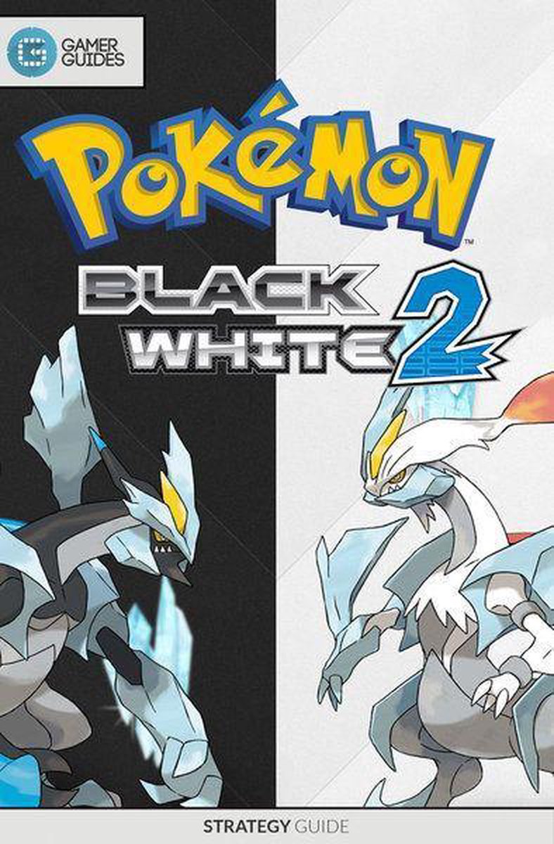 Pokémon Black and White 2 - Strategy Guide - Gamerguides.Com