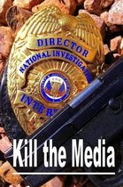 Kill the Media