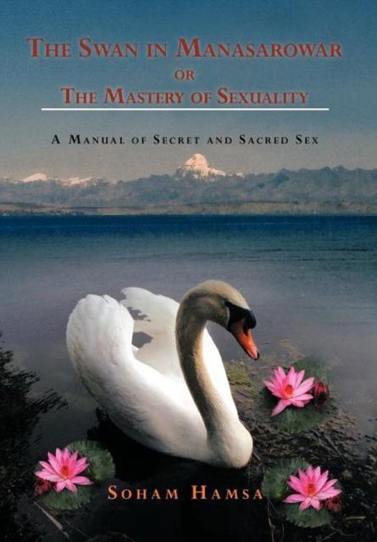 The Swan in Manasarowar or The Mastery of Sexuality - cover