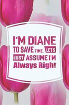 I'm Diane to Save Time, Let's Just Assume I'm Always Right