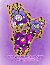 MODERN EXOTIC FLOWERS & WILD ORCHIDS Learn Art Styles the Easy Coloring Book Way by Artist Grace Divine (For Fun & Entertainment Purposes Only) Grace Divine (c) All Rights Reserved