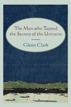 Man Who Tapped The Secrets Of The Universe