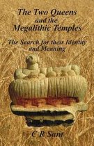 The Two Queens and the Megalithic Temples