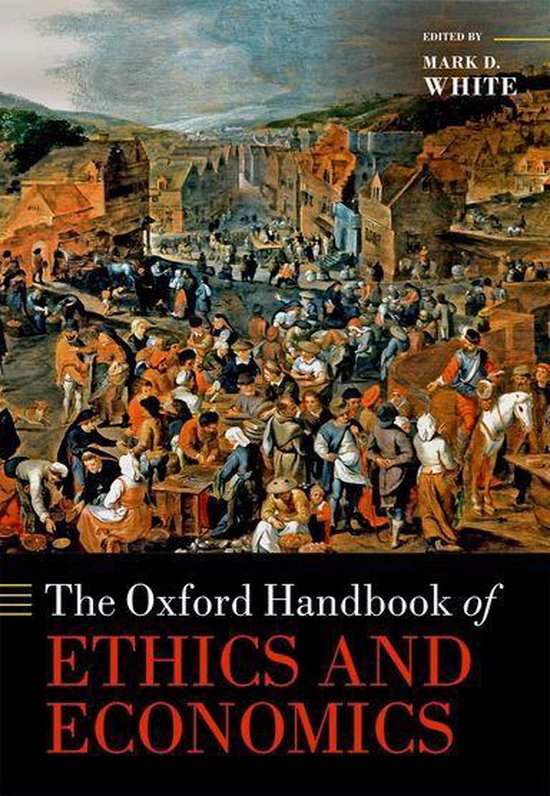 Oxford Handbooks The Oxford Handbook of Ethics and Economics (ebook