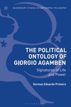 Bloomsbury Studies in Continental Philosophy - The Political Ontology of Giorgio Agamben