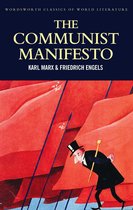 Classics of World Literature - The Communist Manifesto: The Condition of the Working Class in England in 1844; Socialism: Utopian and Scientific