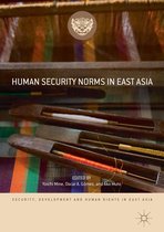 Security, Development and Human Rights in East Asia - Human Security Norms in East Asia