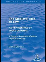 Routledge Revivals: Walter Ullmann on Medieval Political Theory - The Medieval Idea of Law as Represented by Lucas de Penna (Routledge Revivals)
