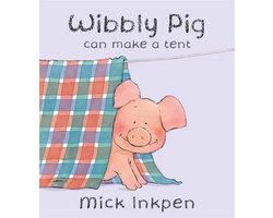 Wibbly Pig Can Make a Tent