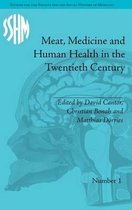 Meat, Medicine And Human Health In The Twentieth Century