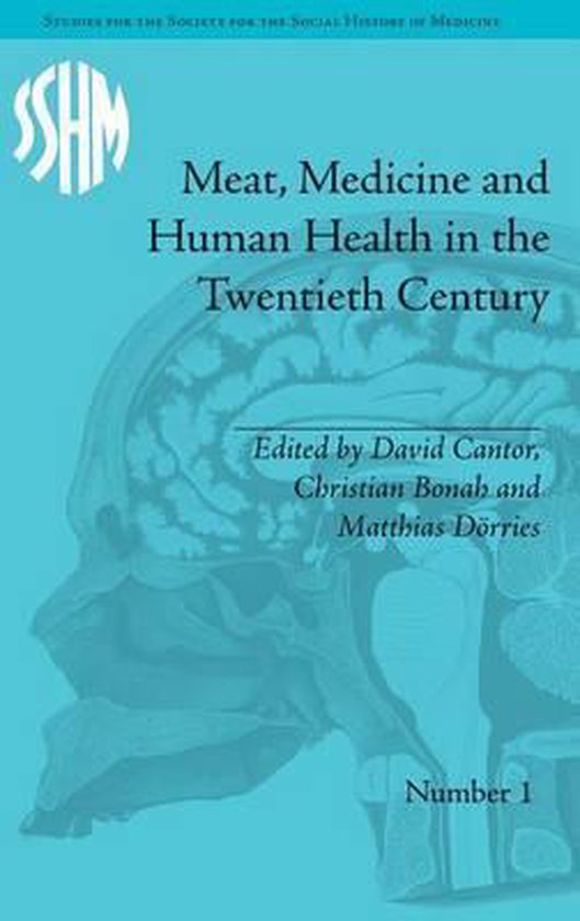 Meat, Medicine And Human Health In The Twentieth Century - cover