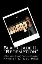 Black Jade II, Redemption