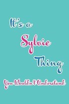 It's a Sylvie Thing You Wouldn't Understand