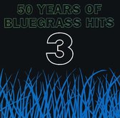 50 Years of Bluegrass Hits, Vol. 3