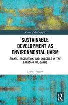 Crimes of the Powerful- Sustainable Development as Environmental Harm